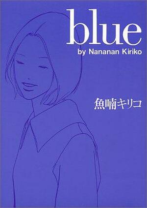 blue by Kiriko Nananan, 魚喃 キリコ