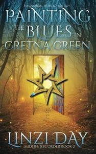 Painting the Blues in Gretna Green by Linzi Day