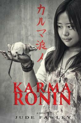 Karma Ronin by Jude Fawley