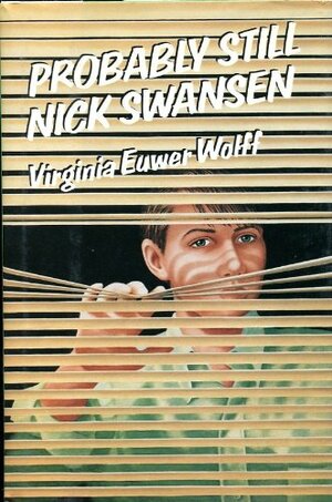 Probably Still Nick Swanson by Virginia Euwer Wolff
