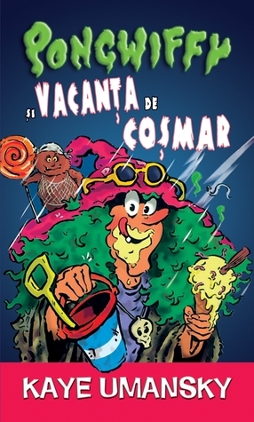 Pongwiffy si Vacanta de Cosmar by Kaye Umansky