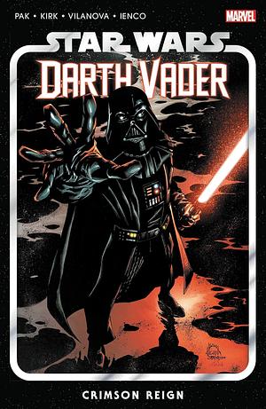 Star Wars: Darth Vader, Vol. 4: Crimson Reign by Greg Pak, Greg Pak, Raffaele Ienco
