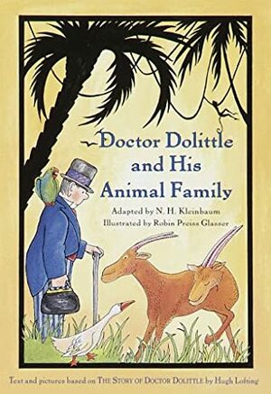 Doctor Dolittle and His Animal Family (Doctor Dolittle) by Hugh Lofting, N.H. Kleinbaum, Robin Preiss Glasser