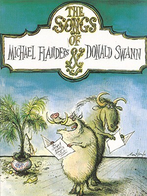 Songs of Michael Flanders and Donald Swann by Michael Flanders