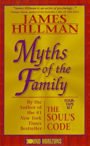 Myths of the Family (Presents) by James Hillman