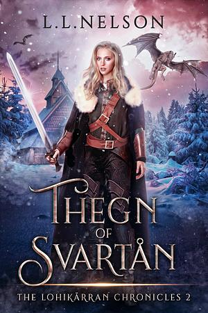 Thegn of Svartån by L.L. Nelson