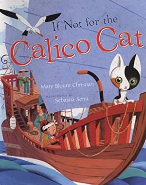 If Not For The Calico Cat by Sebastia Serra, Mary Blount Christian