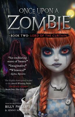 Once Upon a Zombie: Book Two: The Lord of the Curtain by Billy Phillips, Jenny Nissensen