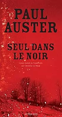 Seul dans le noir by Paul Auster