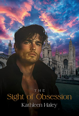 The Sight of Obsession  by Kathleen Haley