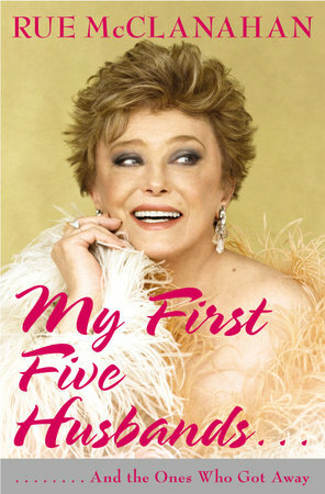 My First Five Husbands..and the Ones Who Got Away by Rue McClanahan