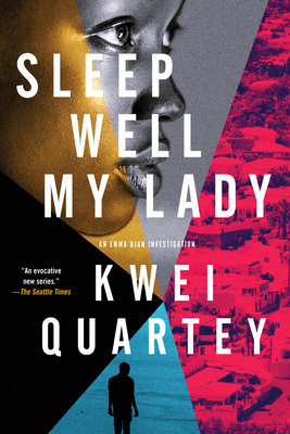 Sleep Well, My Lady by Kwei Quartey