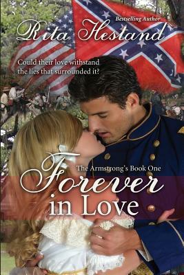 Forever in Love (the Armstrong's Book One) by Rita Hestand
