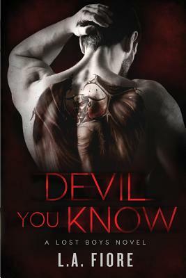 Devil You Know by L. A. Fiore