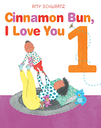 Cinnamon Bun, I Love You 1 by Amy Schwartz