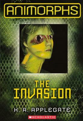 The Invasion by K.A. Applegate