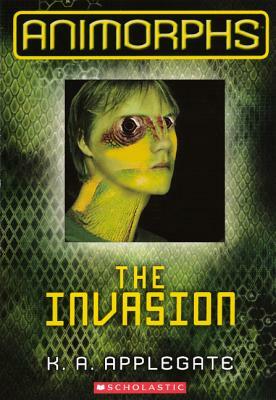 The Invasion by K.A. Applegate