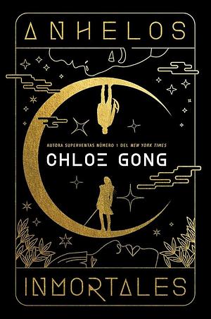 Anhelos Inmortales by Chloe Gong