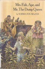 Mrs. Fish, Ape, And Me, The Dump Queen by Norma Fox Mazer