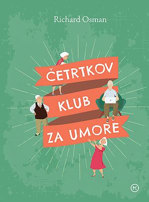 Četrtkov klub za umore by Richard Osman