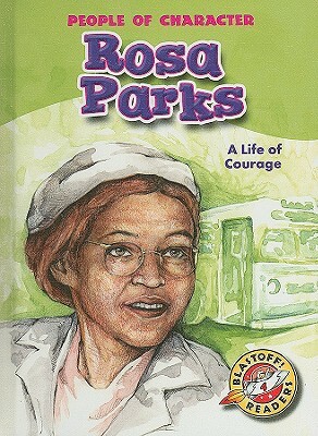 Rosa Parks: A Life of Courage by Tonya Leslie