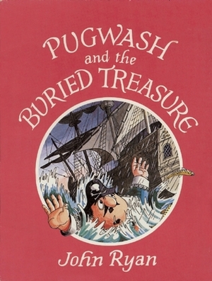 Pugwash and the Buried Treasure by John Ryan