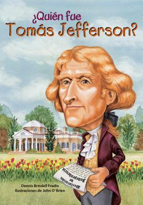 Quien Fue Tomas Jefferson? by Dennis B. Fradin