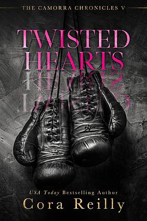 Twisted Hearts by Cora Reilly