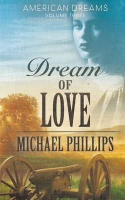 Dream of Love by Michael Phillips
