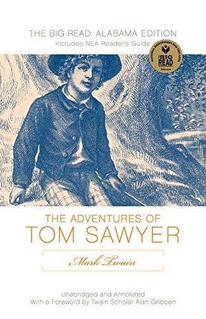 The Adventures of Tom Sawyer: The Original Text Edition by Alan Gribben, Mark Twain, Mark Twain