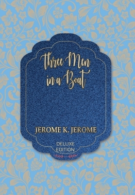 Three Men in a Boat by Jerome K. Jerome