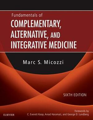 Fundamentals of Complementary and Alternative Medicine by Marc S. Micozzi