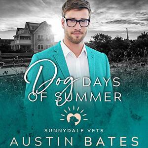 Dog Days of Summer by Austin Bates