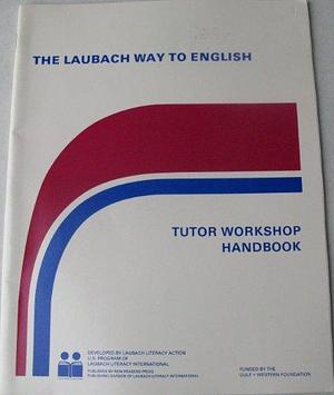 Laubach Way to English: Tutor Workshop Handbook by New Readers Press