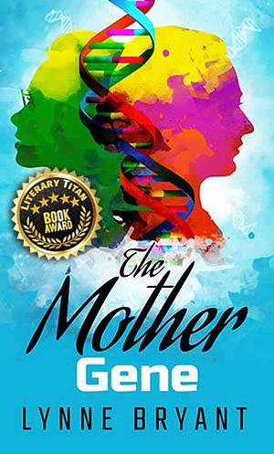 The Mother Gene by Lynne Bryant