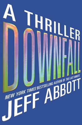 Downfall by Jeff Abbott