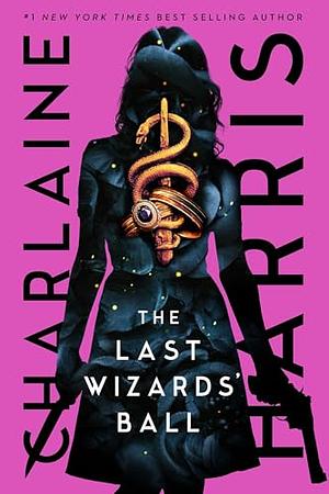 The Last Wizards' Ball by Charlaine Harris