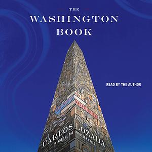 The Washington Book: How to Read Politics and Politicians by Carlos Lozada