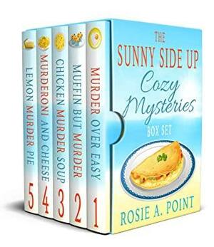 The Sunny Side Up Cozy Mysteries Box Set by Rosie A. Point