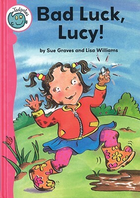 Bad Luck, Lucy! by Sue Graves