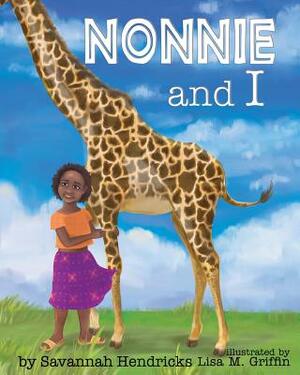 Nonnie and I by Savannah Hendricks