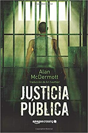 Justicia pública by Alan McDermott