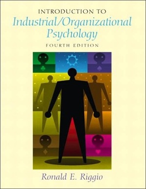 Introduction to Industrial and Organizational Psychology by Ronald E. Riggio