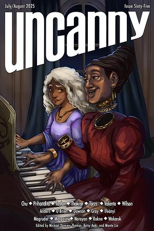 Uncanny Magazine, Issue 65: July/August 2025 by Monte Lin, Betsy Aoki, Michael Damian Thomas