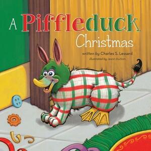 A Piffleduck Christmas by Charles S. Lessard