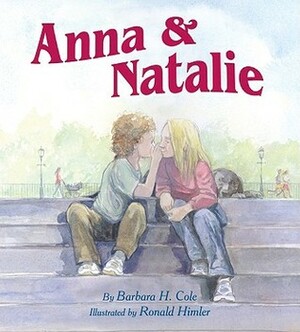 Anna & Natalie by Ronald Himler, Barbara H. Cole
