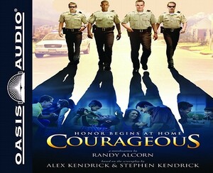 Courageous by Randy Alcorn, Alex Kendrick