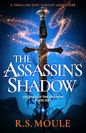 The Assassin's Shadow by R.S. Moule