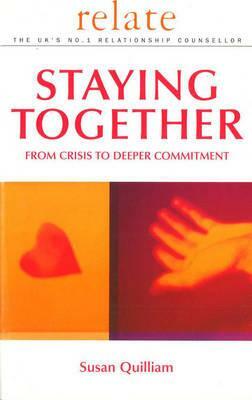 Relate Guide to Staying Together by S. Quilliam, Susan Quilliam, Relate (Organization)