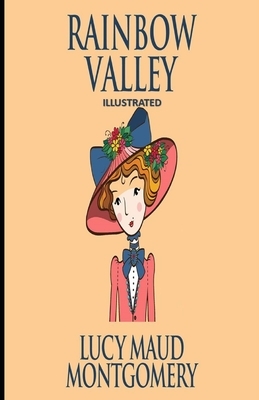 Rainbow Valley Illustrated by L.M. Montgomery